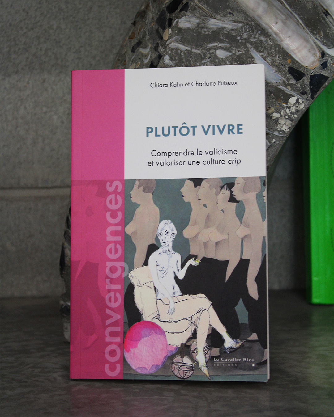 Lancement de l’ouvrage « Plutôt vivre. Comprendre le validisme et valoriser une culture crip » de Chiara Kahn & Charlotte Puiseux - Bétonsalon
